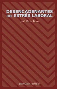 Desencadenantes del estres laboral (COLECCION PSICOLOGIA) (Psicologia)