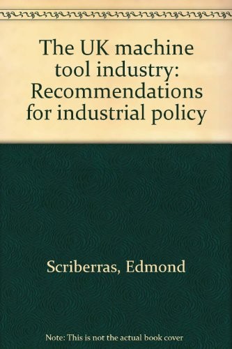 The UK Machine Tool Industry