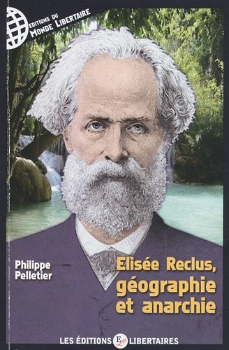 Elisée Reclus, géographie et anarchie