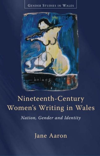 Nineteenth Century Women's Writing in Wales: Nation, Gender and Identity