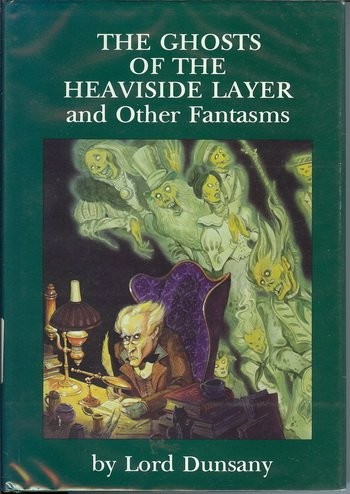 The Ghosts of the Heaviside Layer, and Other Fantasms