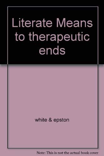 Literate Means to Therapeutic Ends