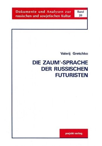 Die Zaum'-Sprache der russischen Futuristen
