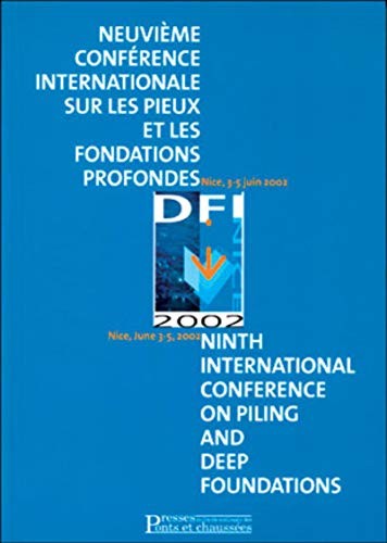 Neuvième conférence internationale sur les pieux et les fondations profondes