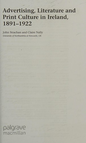 Advertising, Literature, and Print Culture in Ireland, 1891-1922