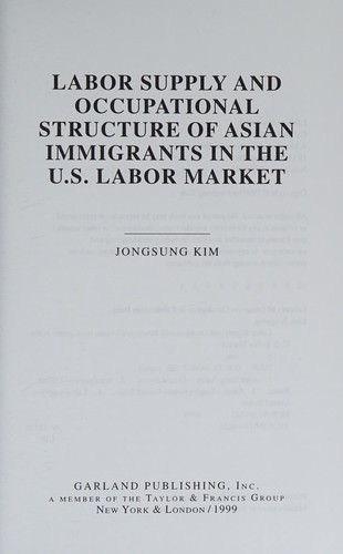 Labor supply and occupational structure of Asian immigrants  in the U.S. labor market