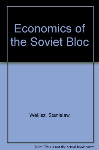 The Economics of the Soviet Bloc