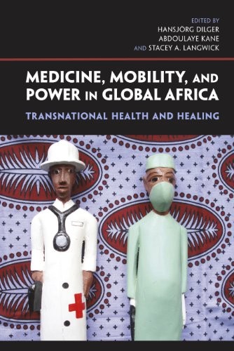 Medicine, mobility, and power in global Africa