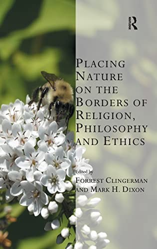 Placing nature on the borders of religion, philosophy and ethics