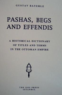 Pashas, begs, and effendis