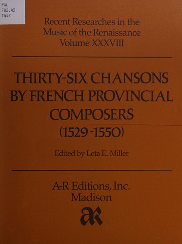 Thirty-six chansons by French Provincial composers (1529-1550)