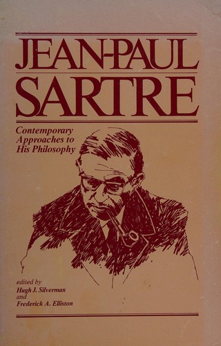 Jean-Paul Sartre: Contemporary Approaches to His Philosophy
