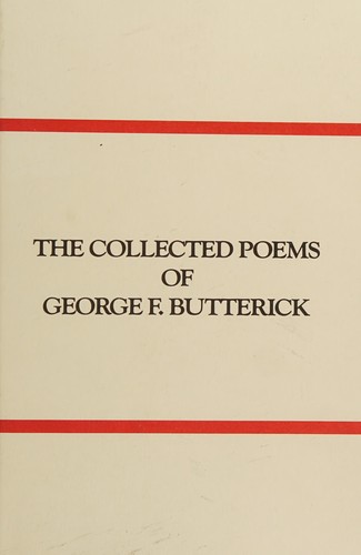 The collected poems of George F. Butterick