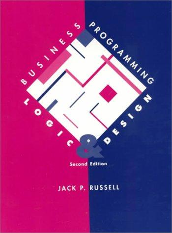 Business Programming: Logic and Design