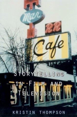 Storytelling in film and television / Kristin Thompson