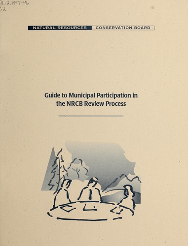 Guide to municipal participation in the NRCB review process