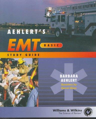 Aehlert's EMT-Basic Study Guide