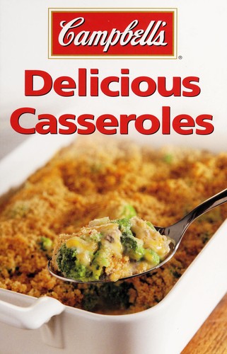 Campbell's delicious casseroles