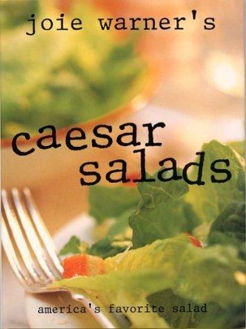 Joie Warner's Caesar Salads