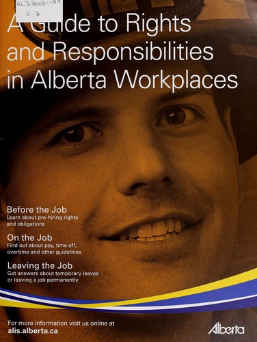 A Guide to Rights and Responsibilities in Alberta Workplaces