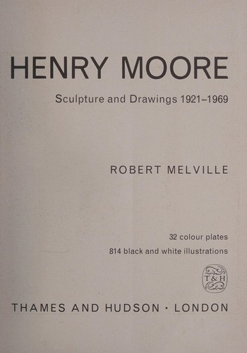 Henry Moore: Sculpture and Drawings, 1921-1969