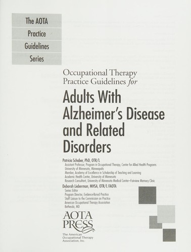 Occupational therapy practice guidelines for adults with Alzheimer's disease and related disorders