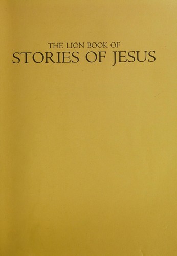 The Lion Book of Stories of Jesus