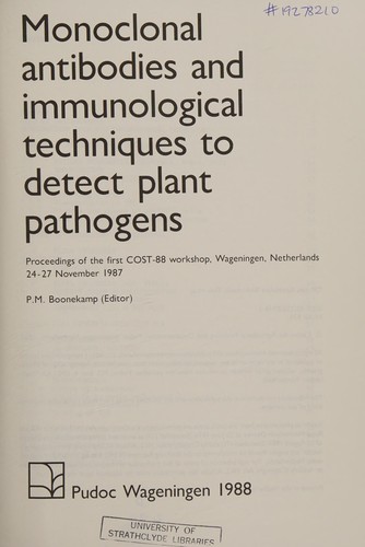 Monoclonal Antibodies and Immunological Techniques to Detect Plant Pathogens