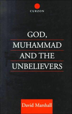 God, Muhammad and the Unbelievers