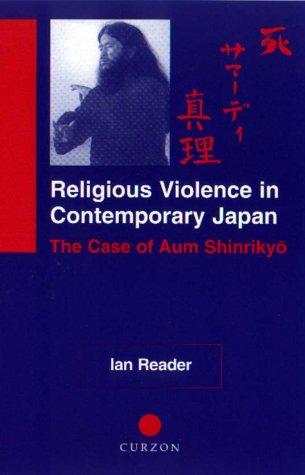 Religious Violence in Contemporary Japan (Curzon Critical Studies in Buddhism)