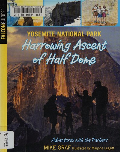 Yosemite National Park: Harrowing Ascent of Half Dome