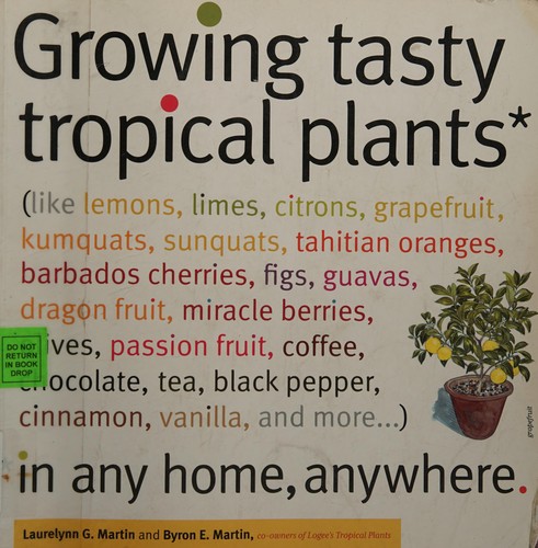Growing Tasty Tropical Plants in Any Home, Anywhere