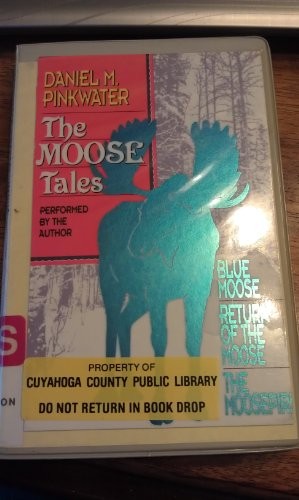 The Moose Tales: Includes Blue Moose, Return of the Moose, The Moosepire