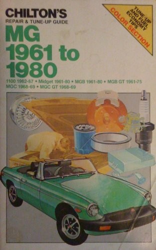 Chilton's Repair & Tune-Up Guide: MG, 1961 to 1980