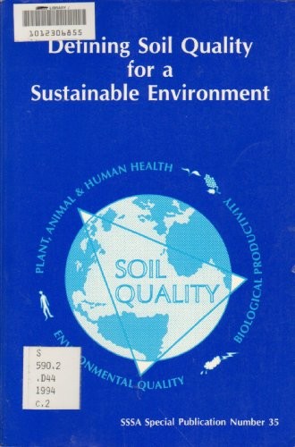 Defining Soil Quality for a Sustainable Environment