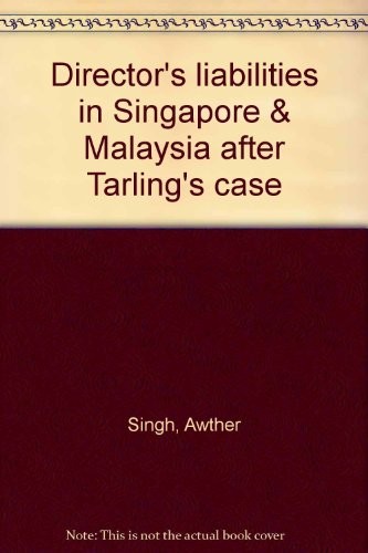 Director's liabilities in Singapore & Malaysia after Tarling's case