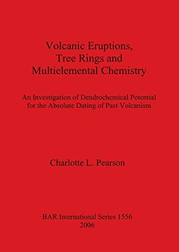 Volcanic Eruptions, Tree Rings and Multielemental Chemistry: An Investigation of Dendrochemical Potential for...