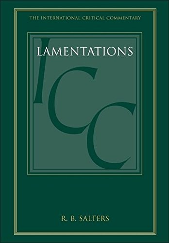 A Critical and Exegetical Commentary on Lamentations