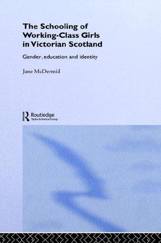 The schooling of working-class girls in Victorian Scotland