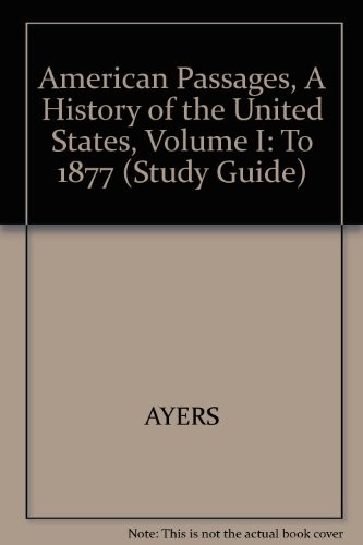 American Passages, A History of the United States, Volume I