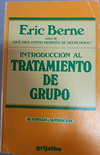 Introduccion Al Tratamiento De Grupo/Principles of Group Treatment
