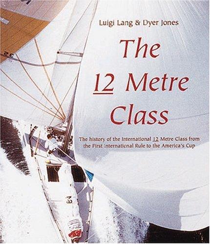 The 12 Metre Class