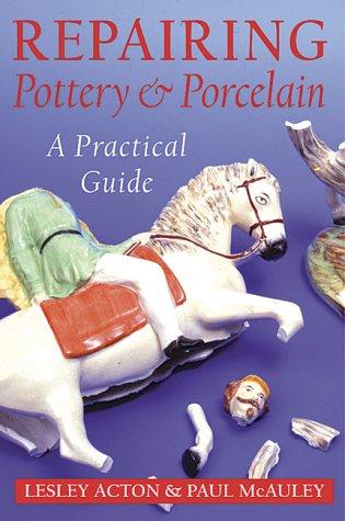 Repairing Pottery and Porcelain (Ceramics)