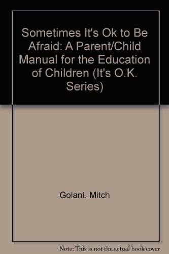 Sometimes It's O.K. to Be Afraid!