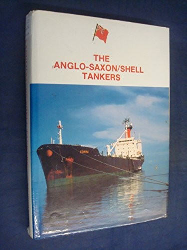 The Anglo-Saxon/Shell Tankers