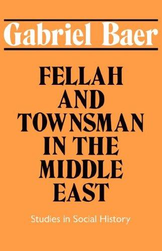 Fellah and Townsman in the Middle East