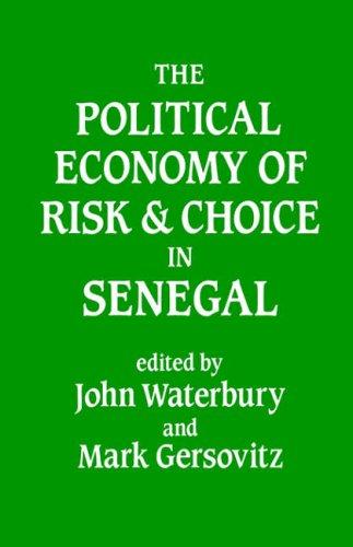 The Political economy of risk and choice in Senegal