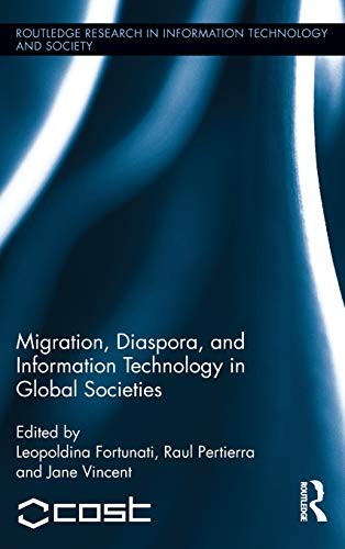 Migration, diaspora, and information technology in global societies