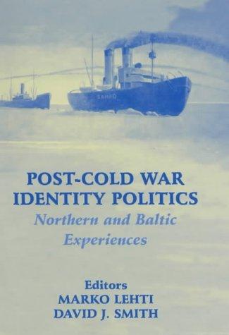 Post-Cold War Identity Politics: Northern and Baltic Experiences