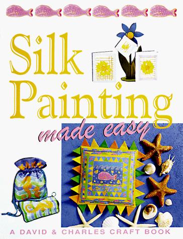 Silk Painting Made Easy